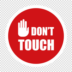 Don't touch text warning with stop sign hand on red and round frame. Vector illustration. Isolated background.