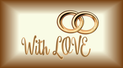 card wedding greeting with two gold rings and an inscription with love, vector isolated on a gold  background,
