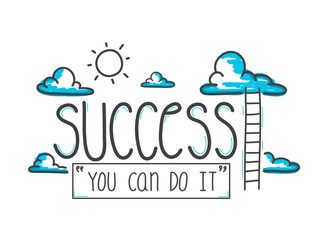 Hand-drawn doodle. Way to success you can do it. Vector illustration.