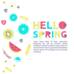Hello spring hand drawn design concept. Vector illustration with fruits, berries and alphabet. 