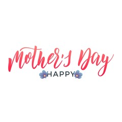 Mothers Day. Holiday design with calligraphy lettering and trendy flowers. Mother's Day script calligraphy