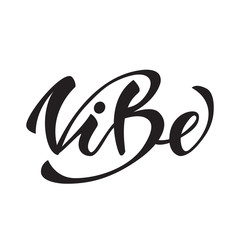 Vector illustration with lettering Vibe.