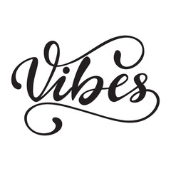 Vector illustration with lettering Vibes.