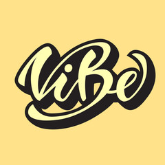 Vector illustration with lettering Vibe.