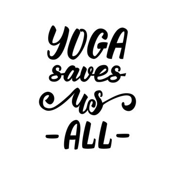 Vector illustration with lettering Yoga saves us all.