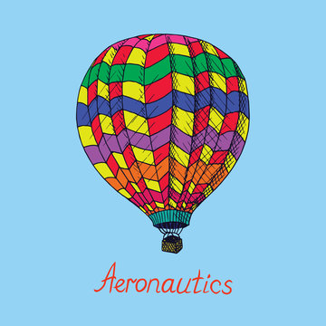 Colorful hot air balloon (Aeronautics) with inscription, hand drawn doodle sketch, isolated vector outline illustration on blue background