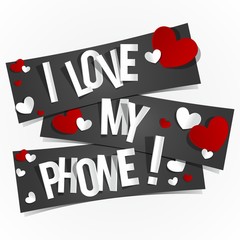 Creative I Love My Phone Banners vector illustration