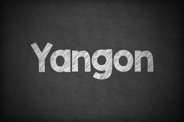 Obraz premium Yangon on Textured Blackboard.