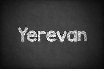 Obraz premium Yerevan on Textured Blackboard.