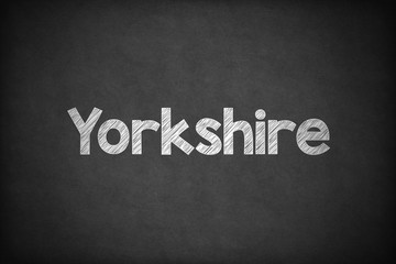 Yorkshire on Textured Blackboard.