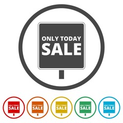 Only Today Sale sign, 6 Colors Included