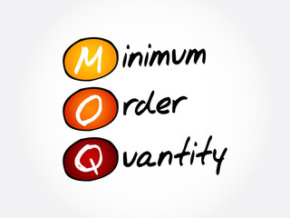 MOQ - Minimum Order Quantity acronym, business concept background