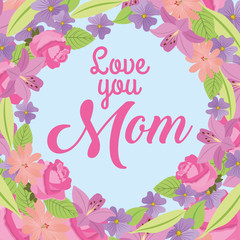 love mom flowers decorative frame - mothers day vector illustration
