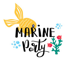 Obraz premium Marine party. Summer quote. Handwritten for holiday greeting cards. Hand drawn illustration. Handwritten lettering. Hand Drawn lettering. Summer card design elements. Vector 10 eps