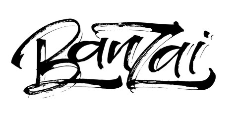 Banzai. Modern Calligraphy Hand Lettering for Serigraphy Print