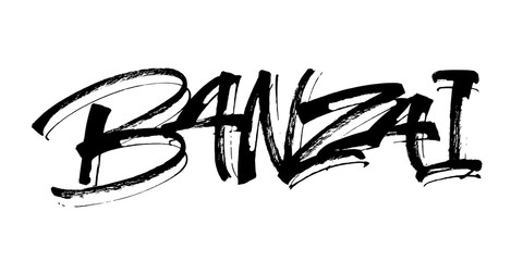 Banzai. Modern Calligraphy Hand Lettering for Serigraphy Print