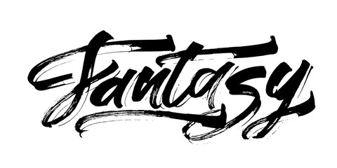 Fantasy. Modern Calligraphy Hand Lettering for Serigraphy Print