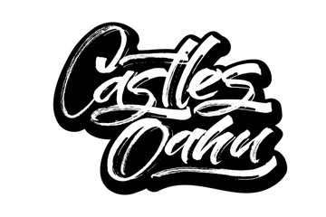 Castles Oahu. Sticker. Modern Calligraphy Hand Lettering for Serigraphy Print