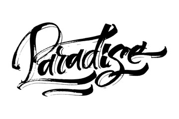Paradise. Modern Calligraphy Hand Lettering for Serigraphy Print
