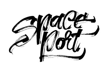 Space Port. Modern Calligraphy Hand Lettering for Serigraphy Print