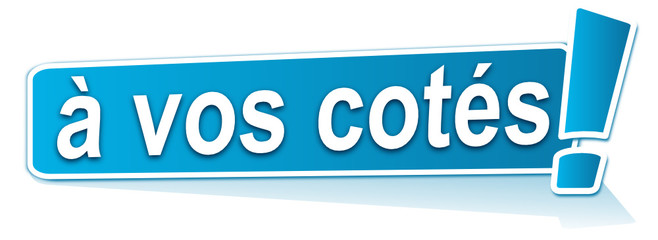 à vos cotés sur étiquette bleue