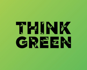 Think Green. Text with leaves. Vector illustration