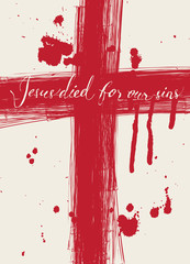 Vector banner with with handwritten inscriptions Christ died for our sins, crosses and drops of blood