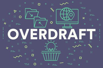 Conceptual business illustration with the words overdraft