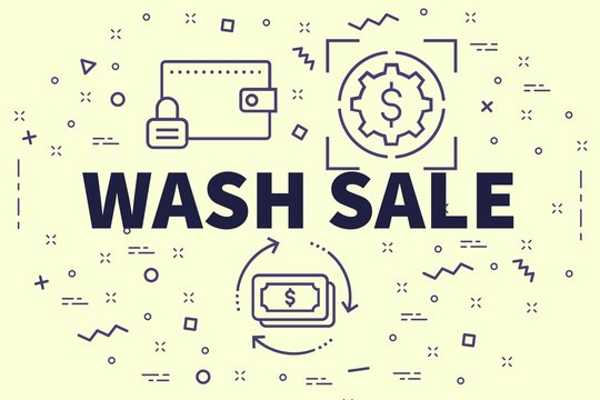 Conceptual business illustration with the words wash sale