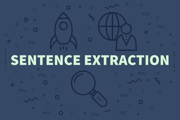 Conceptual business illustration with the words sentence extraction