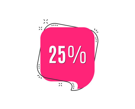 25% off Sale. Discount offer price sign. Special offer symbol. Speech bubble tag. Trendy graphic design element. Vector
