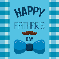 happy fathers day card mustache and bow tie decoration vector illustration