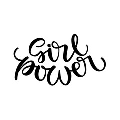 Girl power text, feminism slogan. Black inscription for t-shirts, posters and wall art. Feminist sign handwritten with ink and brush. Modern handlettering isolated on white lettering.