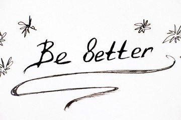 Handwriting phrase Be Better