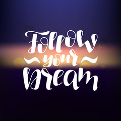 lettering phrase Follow your dream