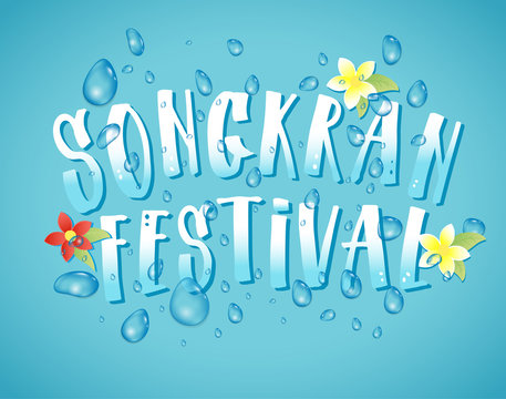 Songkran Festival in Thailand of April, hand drawn lettering, flowers tropical. Vector illustration