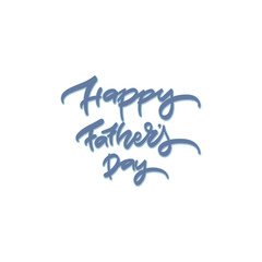 Happy fathers day. Hand drawn lettering.