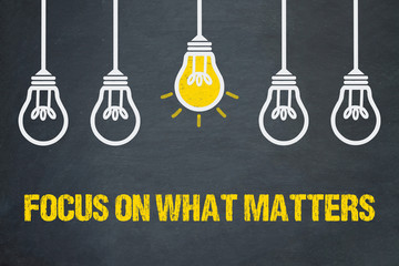 Focus on what matters