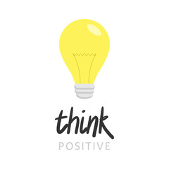 Think positive quote with yellow light bulb, vector graphic illustration, isolated. Shining light bulb concept with writing.