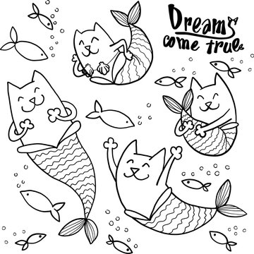 Cartoon doodle Cat Mermaid and fish with text Dreams came true isoleted on white. Prit for tshirt design or greeting card