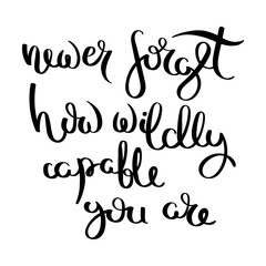 Hand written calligraphy quote motivation for life and happiness. For postcard, poster, prints, cards graphic design.