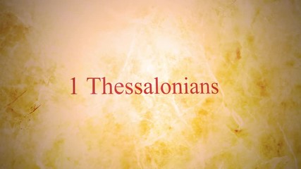 Books of the new testament in the bible series - 1 Thessalonians