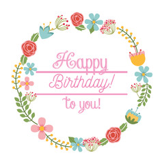 happy birthday to you card floral wreath decoration vector illustration