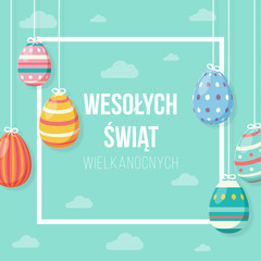 Wielkanoc Wesołych Świąt, kartka z życzeniami po polsku, z wiszącymi kolorowymi jajkami z chmur i tekstem w kwadracie