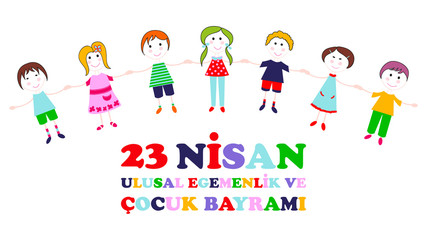 23 April  children’s day. Translation: April 23 national sovereignty and children's day.  Turkish translation: 23 Nisan ulusal egemenlik ve cocuk bayrami..