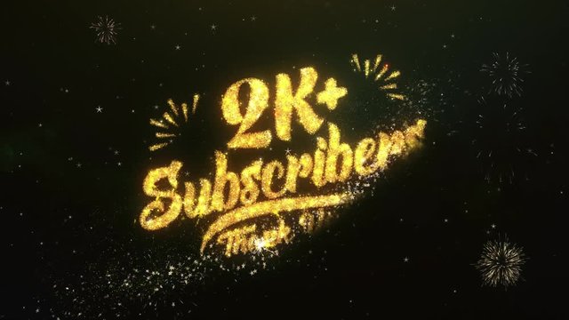 2K+ Subscribers Text Greeting and Wishes card Made from Glitter Particles and Sparklers Light Dark Night Sky With Colorful Firework 4k Background.