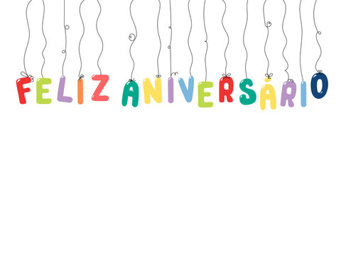 Hand drawn vector illustration with balloons in shape of letters spelling Feliz aniversario (Happy Birthday in Portuguese). Isolated objects on white background. Design concept for kids, celebration.