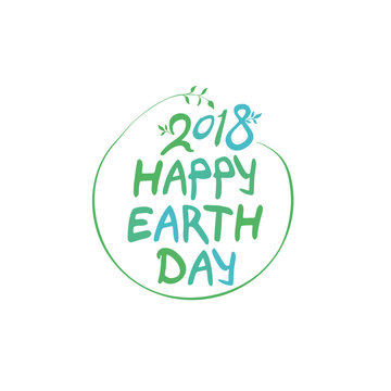 Concept 2018 Happy Earth Day. Round green vector template hand drawn lettering isolated on white background.
