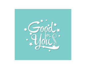 good for you text typography typeface typeset logotype alphabet image vector icon 1