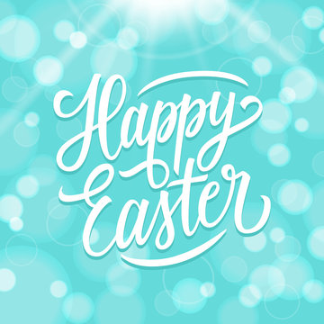Happy Easter greeting card with hand lettering text design, blue bokeh background and sunlight. Vector illustration.